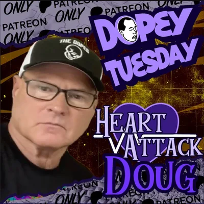 Tuesday Teaser: Heart Attack Doug Returns: Hospital Chaos, Trader Joe's Food Poisoning and Addiction Mind Games