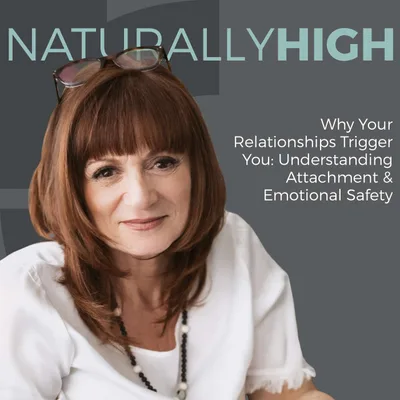 Why Your Relationships Trigger You: Understanding Attachment & Emotional Safety