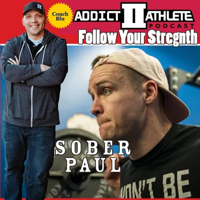 Following Your Strength With Sober Paul