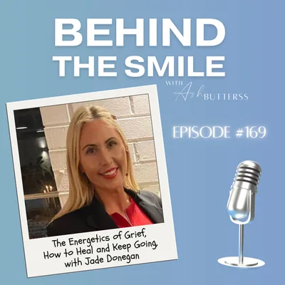 Ep 169. The Energetics of Grief, How to Heal and Keep Going, with Jade Donegan