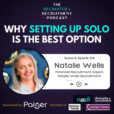 EP318: Profitable & Balanced: Setting Up Solo - Natalie Wells, Financial Recruitment Expert