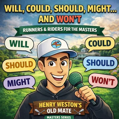 Masters Week. The Runners and Riders. Who Will and Who Wont Win?