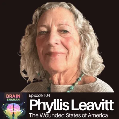 Phyllis Leavitt: The Wounded States of America | Episode 164