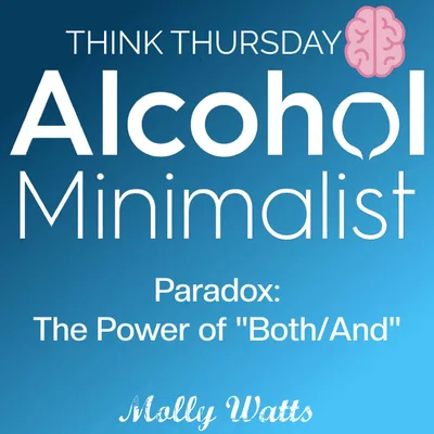 Think Thursday: Paradox-The Power of "Both/And"