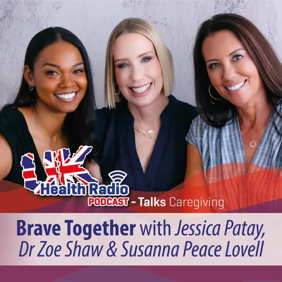 13: Brave Together Podcast - Jessica Patay, Susanna Peace Lovell and Dr. Zoe Shaw - Episode 13