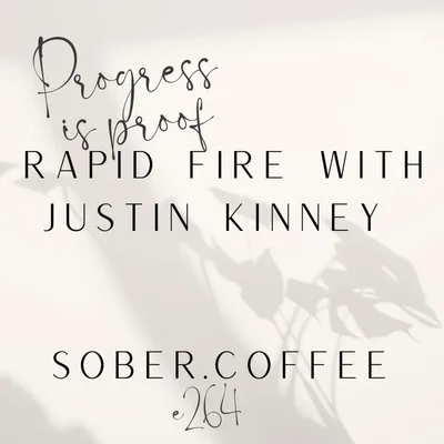 Progress is Proof! - Rapid Fire with Justin Kinney