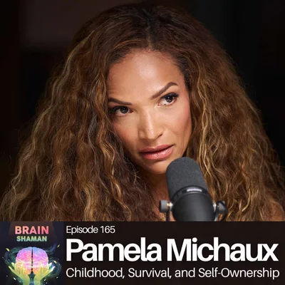 Pamela Michaux: Childhood, Survival, and Self-Ownership | Episode 165