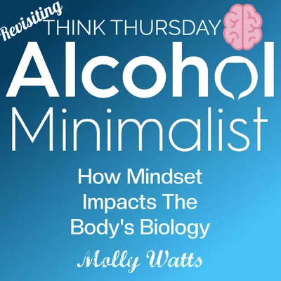 Revisiting-Think Thursday: How Mindset Impact's the Body's Biology