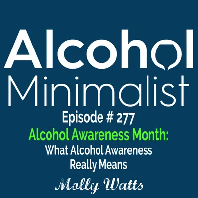 Alcohol Awareness Month:  What Alcohol Awareness Really Means