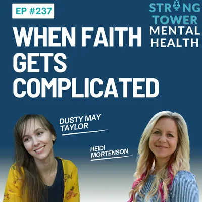 237. When Faith Gets Complicated With Dusty May Taylor