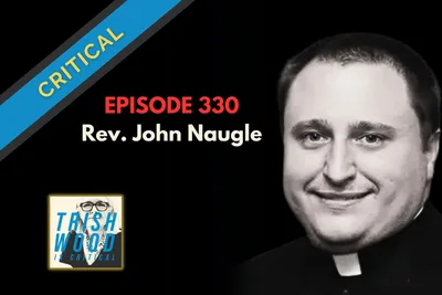 Dr. Anthony Fauci Associate Indicted, and Guest Father John Naugle