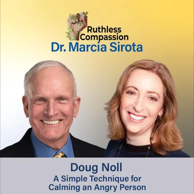 208 - A Simple Technique for Calming an Angry Person with Doug Noll