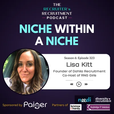 EP323: Niche Within a Niche: Building a Biogas Recruitment Business - Lisa Kitt, Dahlia Recruitment