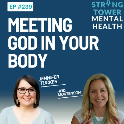 239. Meeting God in Your Body With Jennifer Tucker