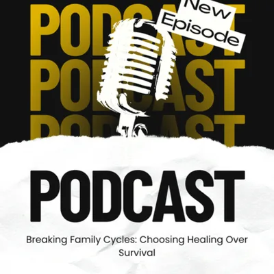 Breaking Family Cycles: Choosing Healing Over Survival
