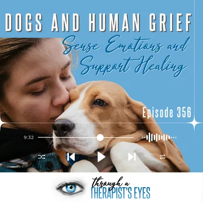 Dogs and Human Grief: How They Sense Emotions and Support Healing - Ep356