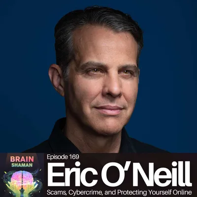 Eric O'Neill: Scams, Cybercrime, and Protecting Yourself Online | Episode 169