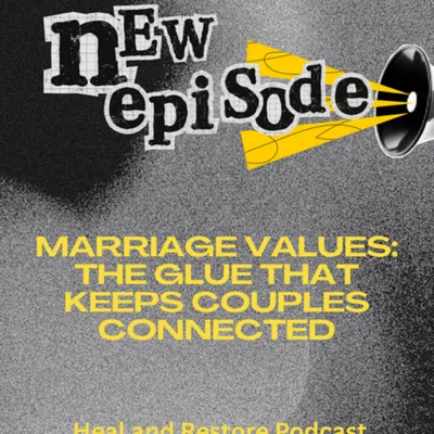 Marriage Values: The Glue That Keeps Couples Connected