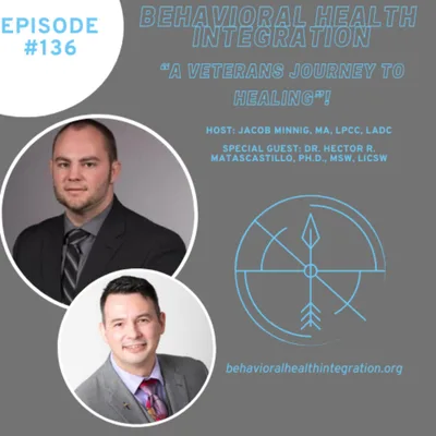 "A Veterans Journey To Healing" Special Interview with Dr. Hector R. Matascastillo, Ph.D., MSW, LICSW
