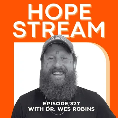 Letting Your Child Struggle and Choosing Love Over Fear, with Dr. Wes Robins