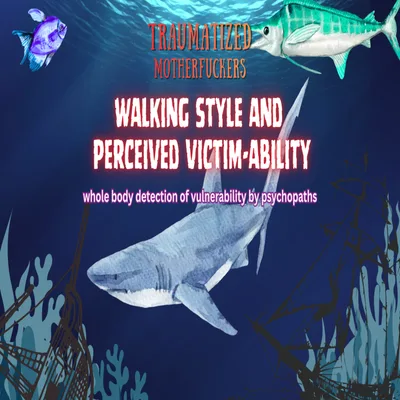 Pub Pod 6.5 Walking Style, Body Clues, and Revictimization