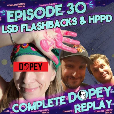 Dopey 30: Fake LSD Flashbacks, Tinder Karen & the Giant Pig