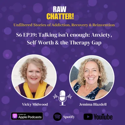 S6 EP 39: Talking isn’t enough: Anxiety, Self-Worth & the Therapy Gap