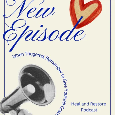 When Triggered: Remember to Give Yourself Grace