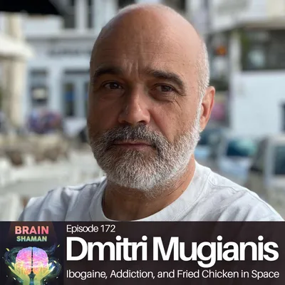 Dmitri Mugianis: Ibogaine, Addiction, and Fried Chicken in Space | Episode 172