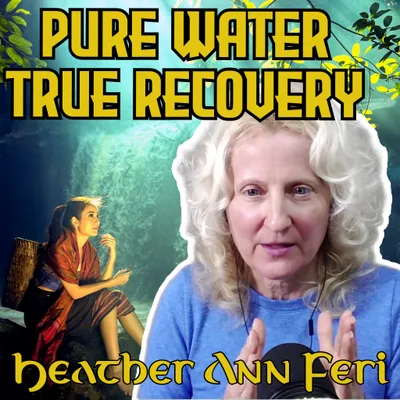 Healing Trauma by Drinking Water with Heather Ann Ferri (Part 1)