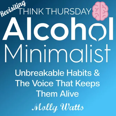 Revisiting-Think Thursday: Unbreakable Habits & The Voice That Keeps Them Alive