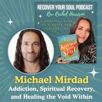 Michael Mirdad | Addiction, Spiritual Recovery, and Healing the Void Within