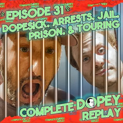 DopeSick, Arrests, Jail, Prison & Touring — with Mystery Guest: JayTotal Replay: