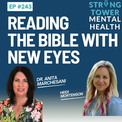 243. Reading the Bible with New Eyes With Dr. Anita Marchesani