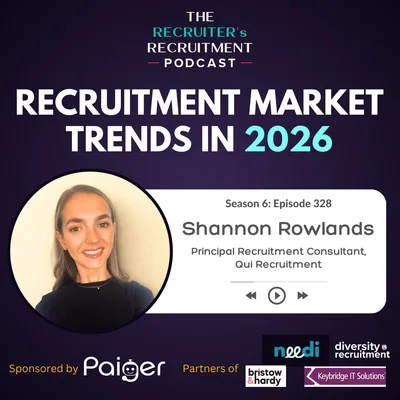 EP328: Referrals, Resilience & Market Trends in 2026 - Shannon Rowlands, Qui Recruitment