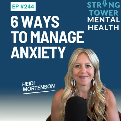 244. 6 Ways to Manage Anxiety and Walk in God's Peace