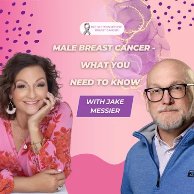 #467 Male Breast Cancer - What You Need to Know with Jake Messier