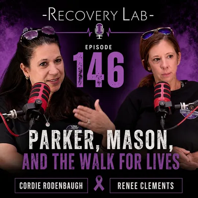 Episode #146: Cordie Rodenbaugh & Renee Clements | Parker, Mason, and the Walk for Lives