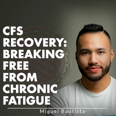 CFS RECOVERY: BREAKING FREE FROM CHRONIC FATIGUE