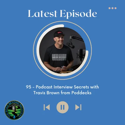 095: Podcast Interview Secrets with Travis Brown from Poddecks