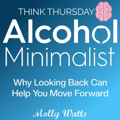 Think Thursday: Why Looking Back Can Help You Move Forward