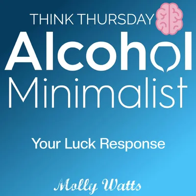 Think Thursday:  Your Luck Response