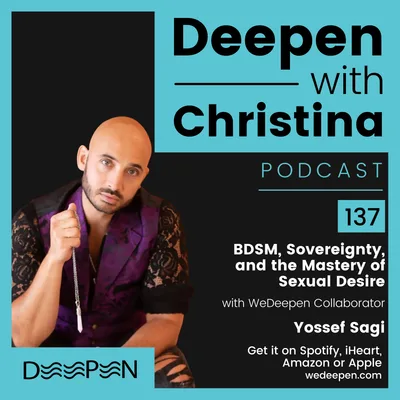 DWC 136: BDSM, Sovereignty, and the Mastery of Sexual Desire with Yossef Sagi