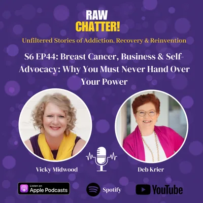 S6 EP 44: Breast Cancer, Business & Self-Advocacy: Why You Must Never Hand Over Your Power