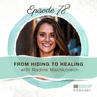 From Hiding to Healing with Nadine Machkovech