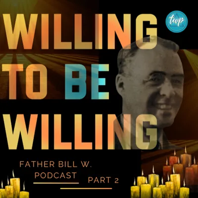 Willing to Be Willing pt.2