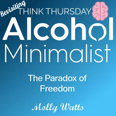 Revisiting-Think Thursday: The Paradox of Freedom