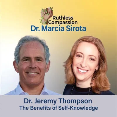 213 - The Benefits of Self-Knowledge with Dr. Jeremy Thompson