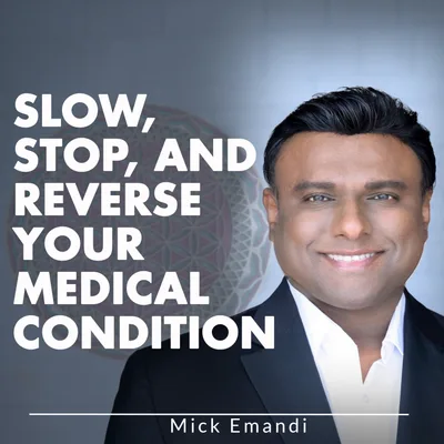 Slow, Stop, and Reverse Your Medical Condition
