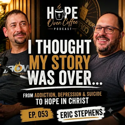 When Hope Found Me | Eric Stephens' Story